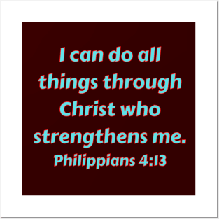 Bible Verse Philippians 4:13 Posters and Art